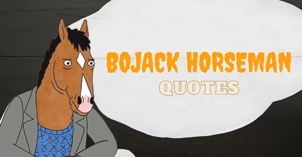 25 Best BoJack Horseman Quotes That Define His Personality