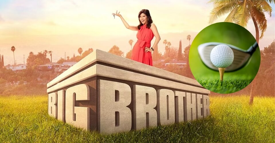 Why Is Big Brother Starting So Late? Why Is Golf On Instead Of Big Brother?